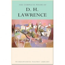 The Complete Poems of D. H. Lawrence