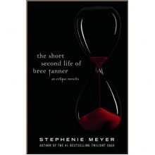 The Short Second Life of Bree Tanner (An Eclipse Novella)