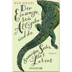 Der Einarmige, sein Alligator und die sonnigen Seiten des Lebens