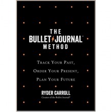 The Bullet Journal Method