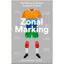 Zonal Marking: The Making of Modern European Football