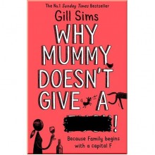 Why Mummy Doesn't Give a …! (Book 3)