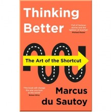 Thinking Better: The Art of the Shortcut