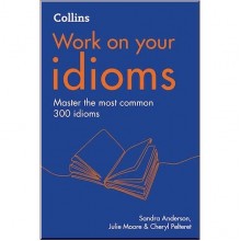 Work on your Idioms