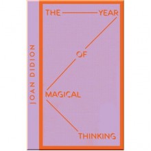 The Year of Magical Thinking