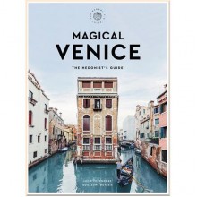 Magical Venice: The Hedonist's Guide