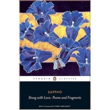 Stung with Love: Poems and Fragments of Sappho