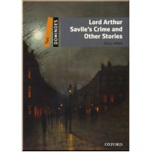 Lord Arthur Savile's Crime and Other Stories
