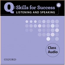 Q: Skills for Success. Listening and Speaking 4 Class Audio