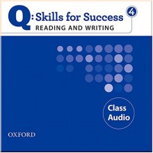 Q: Skills for Success. Reading and Writing 4 Class Audio