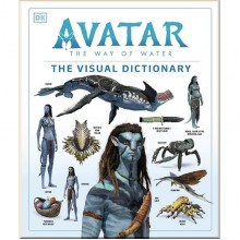 Avatar The Way of Water The Visual Dictionary