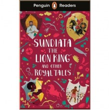 Sundiata the Lion King and other Royal Tales