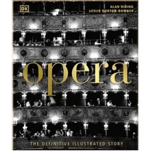 Opera: The Definitive Illustrated Story
