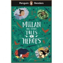 Penguin Readers Level 2 Mulan and Other Tales of Heroes