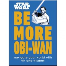 Star Wars: Be More Obi-Wan