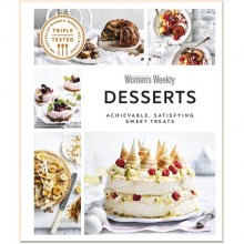 Desserts: Achievable, Satisfying, Sweet Treats
