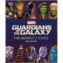 Marvel Guardians of the Galaxy: The Ultimate Guide