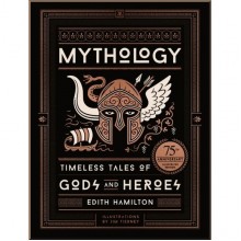 Mythology (75th Anniversary Illustrated Edition)