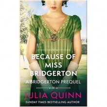 Bridgerton: Because of Miss Bridgerton (Prequel)