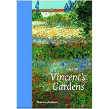 Vincent's Gardens: Paintings and Drawings by van Gogh