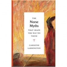 The Norse Myths that Shape the Way We Think