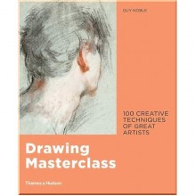 Drawing Masterclass: 100 Creative Techniques of Great Artists