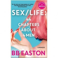 SEX/LIFE: 44 Chapters about 4 Men