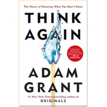 Think Again: The Power of Knowing What You Don't Know