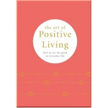 The Art of Positive Living