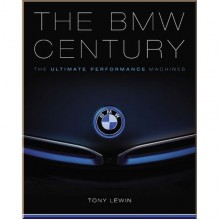 The BMW Century: The Ultimate Performance Machines