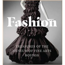 Fashion: Treasures of the Museum of Fine Arts Boston