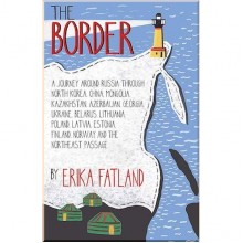 The Border: A Journey around Russia