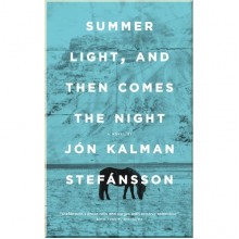 Summer Light, and Then Comes the Night