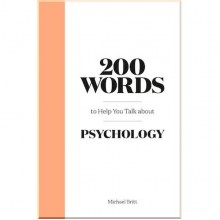 200 Words to Help You Talk About Psychology