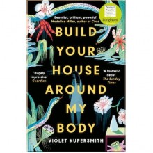 Build Your House Around My Body