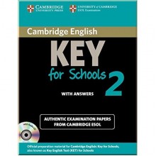 Cambridge English: Key for Schools 2 Authentic Examination Papers from Cambridge ESOL with answers and Audio CD