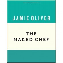 The Naked Chef (Anniversary Edition)