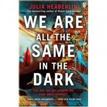 We are All the Same in the Dark