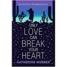 Only Love Can Break Your Heart