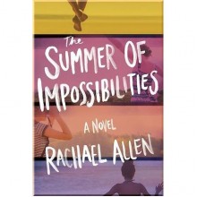 The Summer of Impossibilities