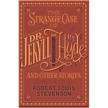 The Strange Case of Dr. Jekyll and Mr. Hyde and Other Stories, Barnes and Noble Flexibound Editions