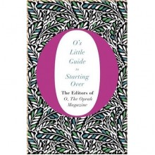O's Little Guide to Starting Over