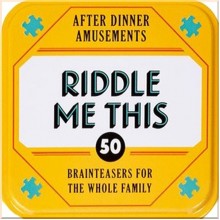 After Dinner Amusements, After Dinner Amusements: Riddle Me This