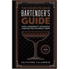 Complete Home Bartender's Guide