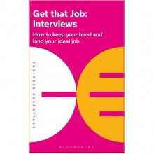 Get That Job: Interviews