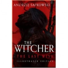 The Last Wish (Book 1) (Illustrated Edition)