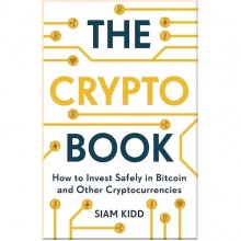 The Crypto Book: How to Invest Safely in Bitcoin and Other Cryptocurrencies