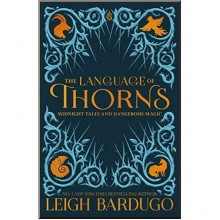 The Language of Thorns: Midnight Tales and Dangerous Magic