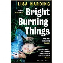 Bright Burning Things