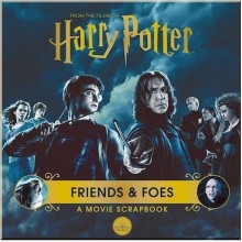 Harry Potter — Friends and Foes: A Movie Scrapbook